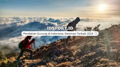 Pendakian Gunung Indonesia: Destinasi Terbaik 2024