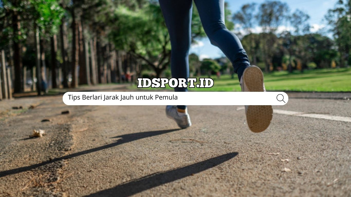 Tips Berlari Jarak Jauh untuk Pemula