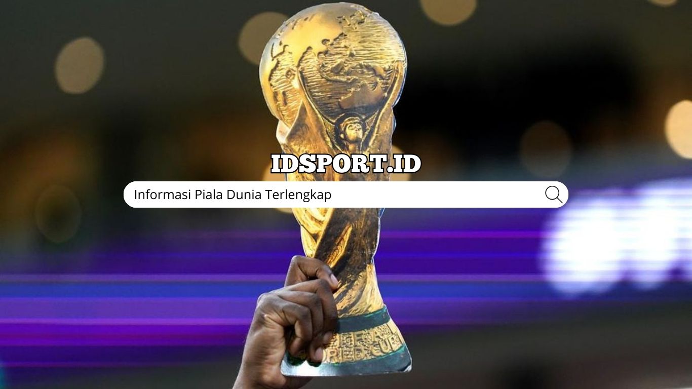 Informasi Piala Dunia Terlengkap