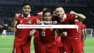 Analisis Pemain Timnas Indonesia Terkini