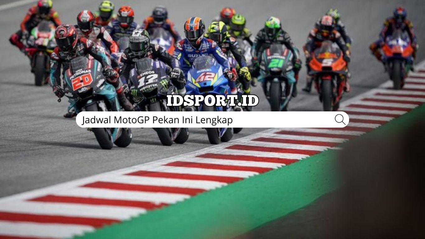 Jadwal MotoGP Pekan Ini Lengkap