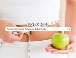 Panduan Diet untuk Kebugaran Tubuh Anda