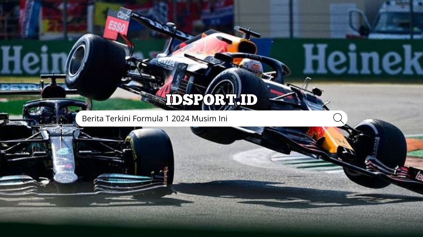 Berita Terkini Formula 1 2024 Musim Ini