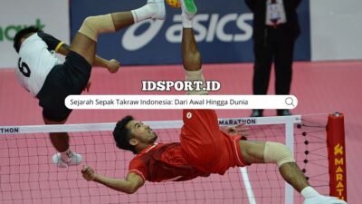 Sejarah Sepak Takraw Indonesia: Dari Awal Hingga Dunia