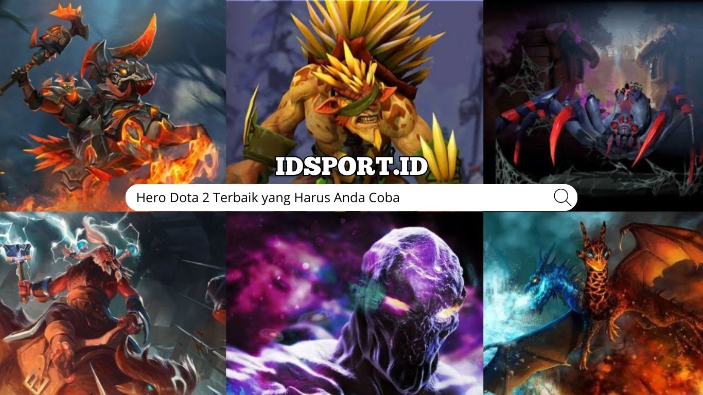 Hero Dota 2 Terbaik yang Harus Anda Coba