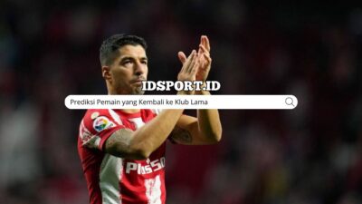 Prediksi Pemain yang Kembali ke Klub Lama