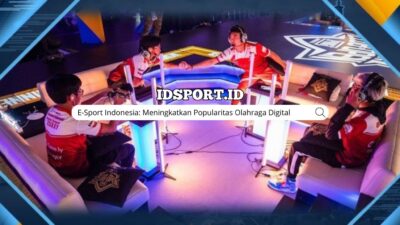 E-Sport Indonesia: Meningkatkan Popularitas Olahraga Digital