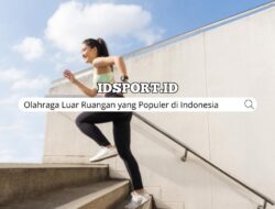Olahraga Luar Ruangan yang Populer di Indonesia