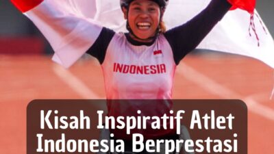 Kisah Inspiratif Atlet Indonesia Berprestasi