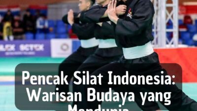 Pencak Silat Indonesia: Warisan Budaya Mendunia