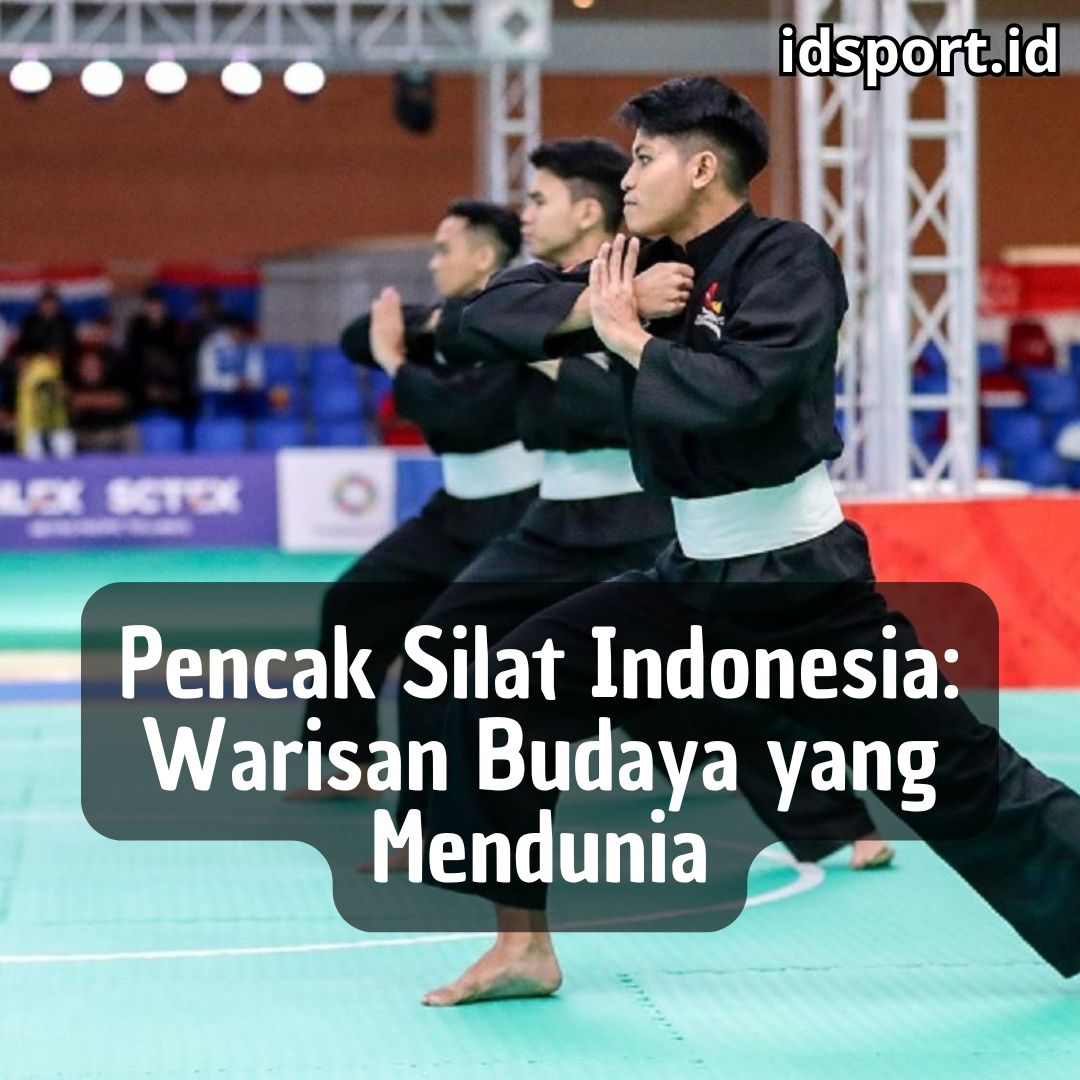 Pencak Silat Indonesia: Warisan Budaya yang Mendunia