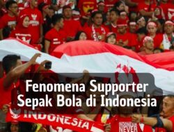 Fenomena Supporter Sepak Bola di Indonesia