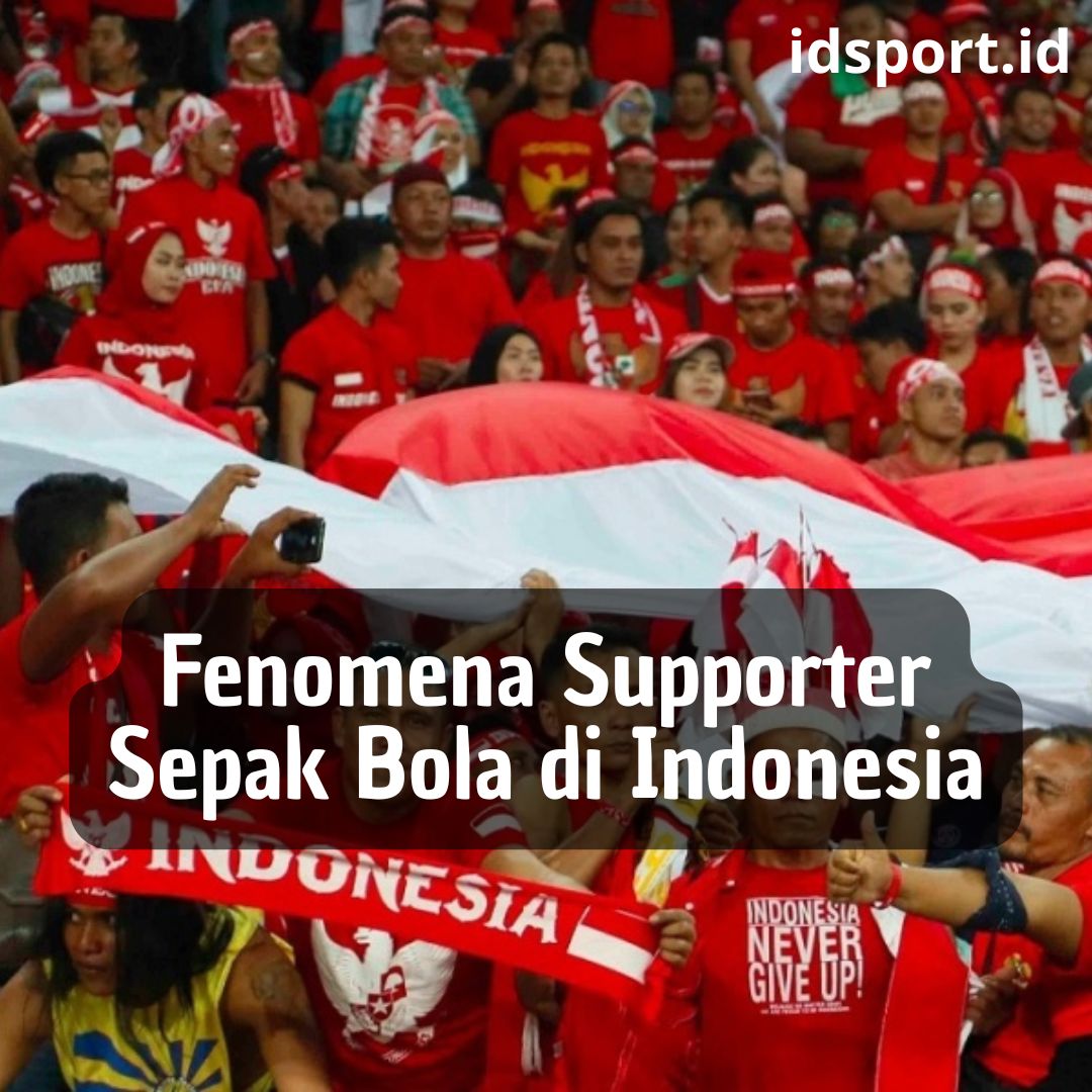 Fenomena Supporter Sepak Bola di Indonesia