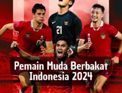 Pemain Muda Berbakat Indonesia 2024
