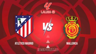 Prediksi Skor Atlético Madrid vs Mallorca, LaLiga
