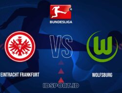 Prediksi Skor Eintracht Frankfurt vs Wolfsburg, Bundesliga