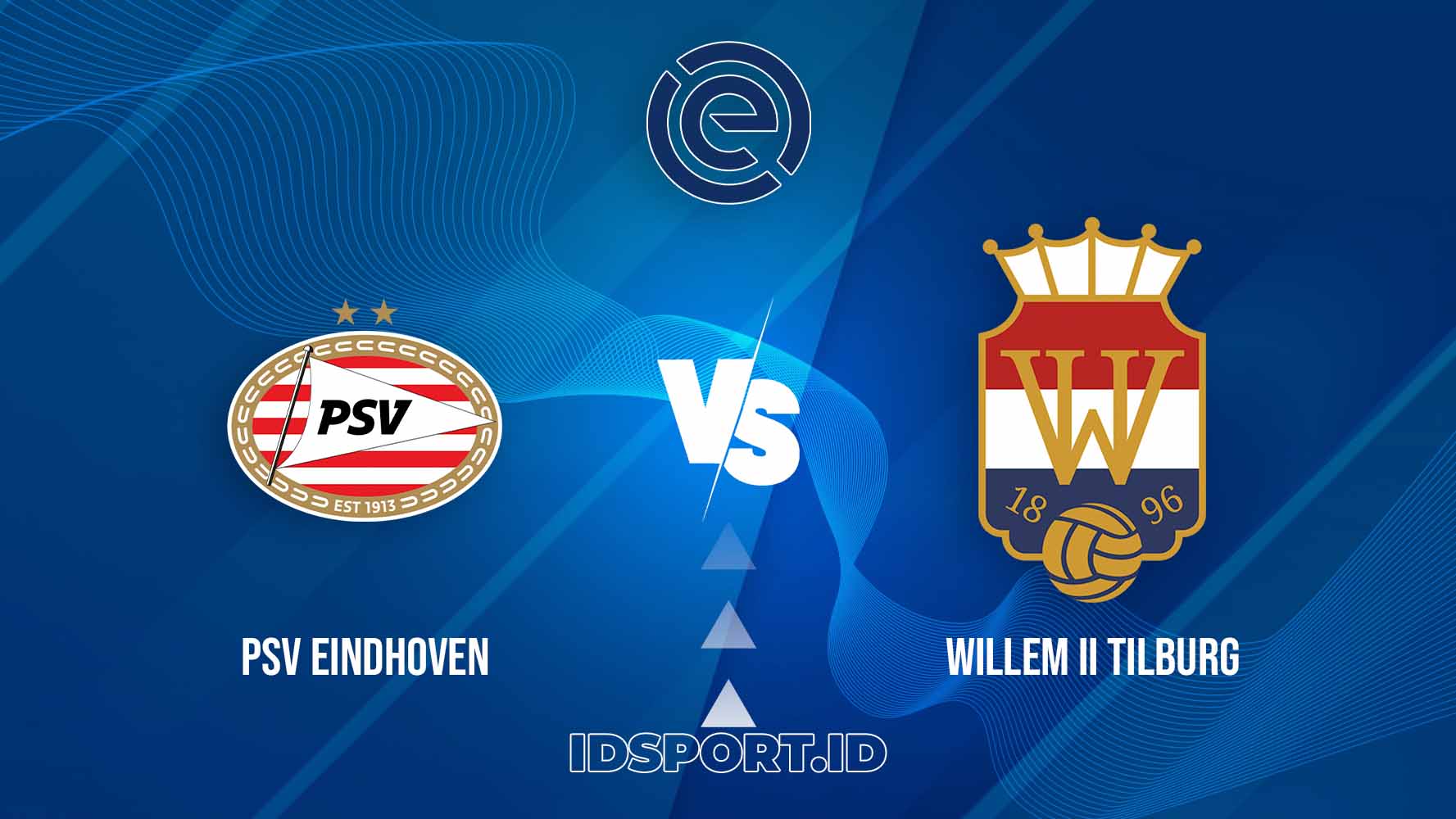 Prediksi Skor PSV Eindhoven vs Willem II Tilburg, Eredivisie